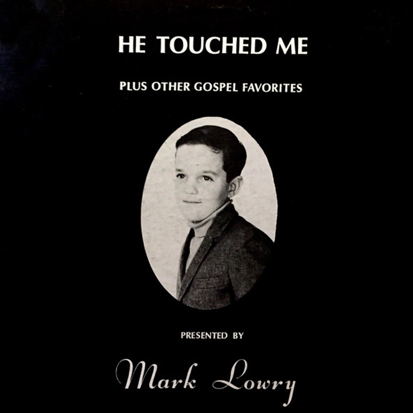 He Touched Me CD | Mark Lowry