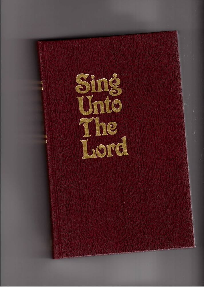 Sing Unto The Lord Songbook