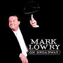 Mark Lowry on Broadway CD | Mark Lowry