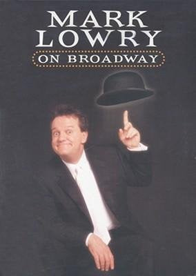 Mark Lowry On Broadway DVD