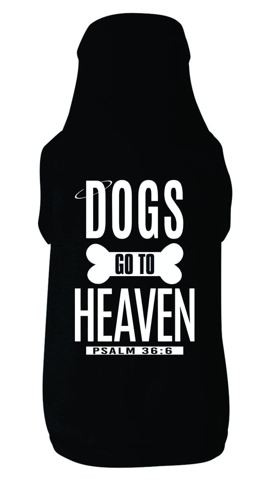 Dogs Go To Heaven - Dog Shirt