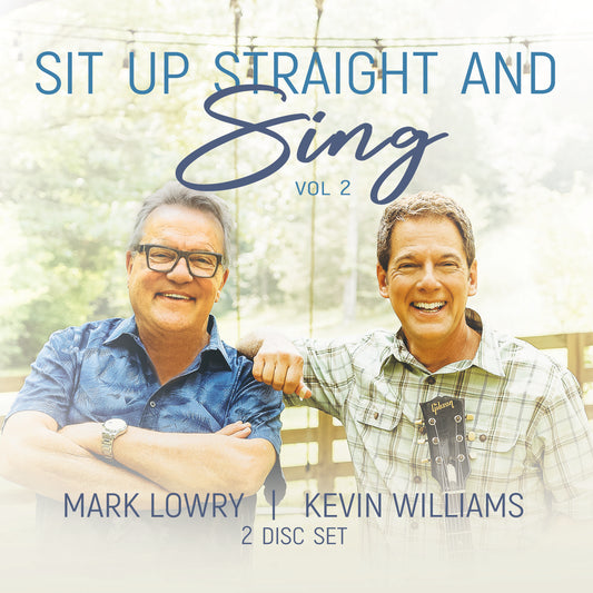 Sit Up Straight & Sing Vol. 2 CD | Mark Lowry & Kevin Williams