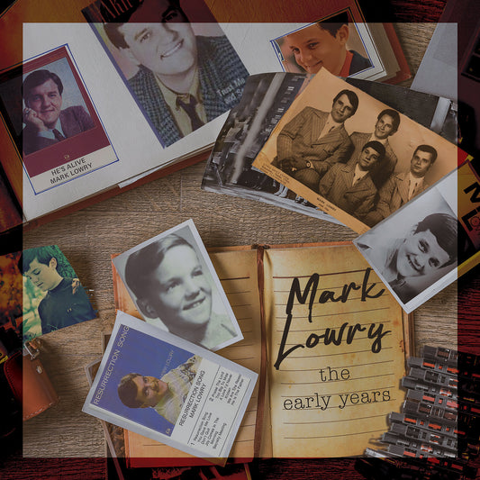 The Early Years | Mark Lowry (4-Disc Set)